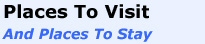 Places to visit and stay